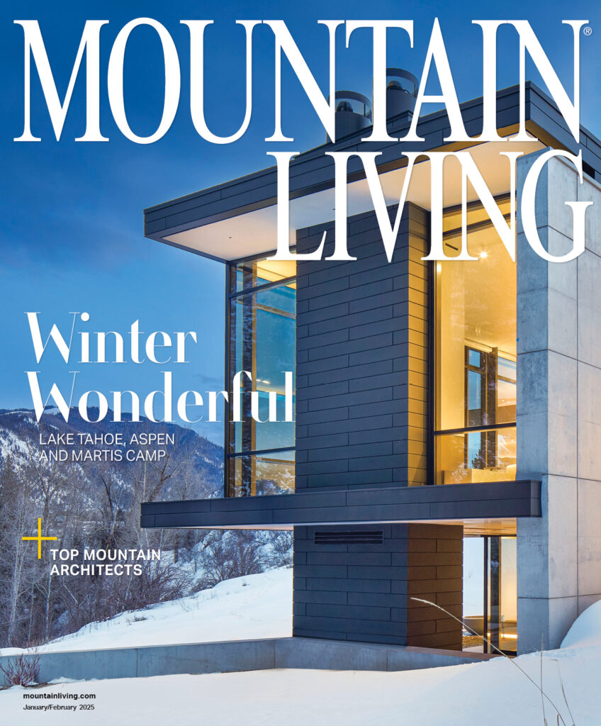 Mountain Living’s Top Mountain Architects List, premiering in the January/February 2025 issue